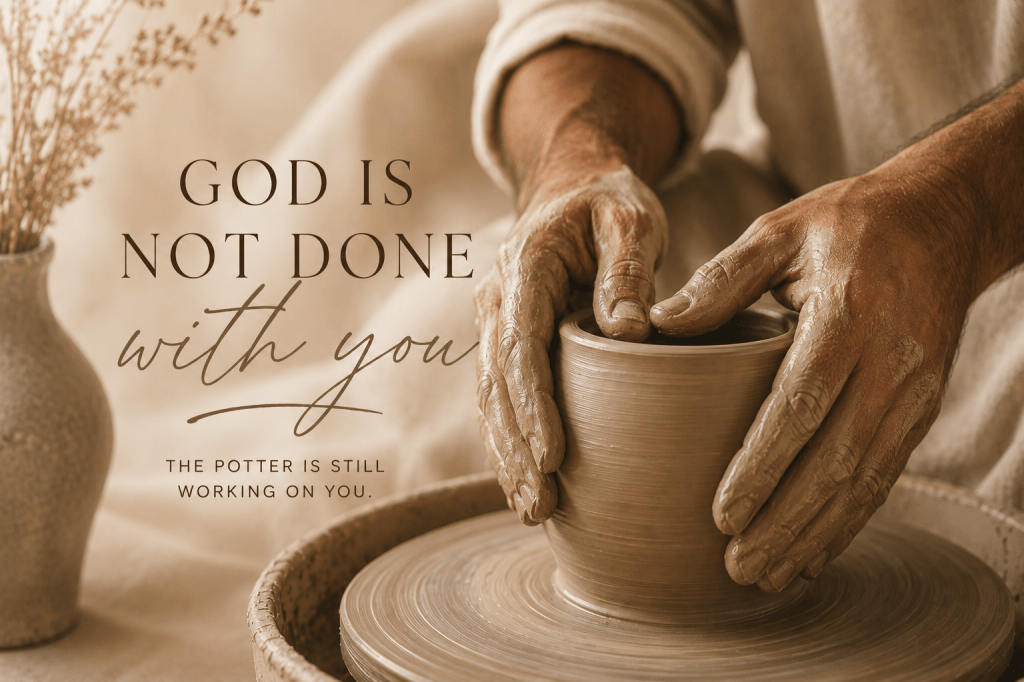 God Is Not Done With You